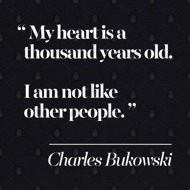 Charles Bukowski Literary Quote by DankFutura